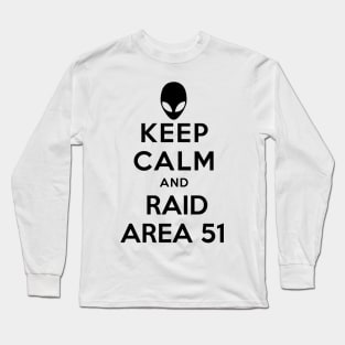 KEEP CALM AND RAID AREA 51 Long Sleeve T-Shirt